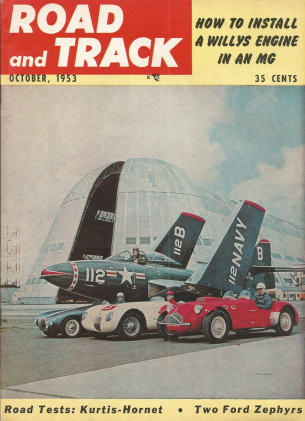 ROAD & TRACK 1953 OCT - KURTIS-HORNET, FAST STUDEBAKERS, AUSTIN 7, M-B SS